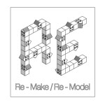 Re-Make/Re-Model