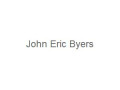 John Eric Byers