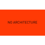 NO ARCHITECTURE