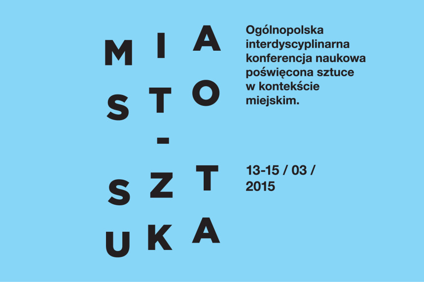 Nationwide Interdisciplinary Conference Miasto-Sztuka