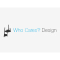 Who Cares?! Design