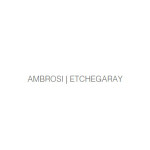 AMBROSI | ETCHEGARAY AMBROSI | ETCHEGARAY