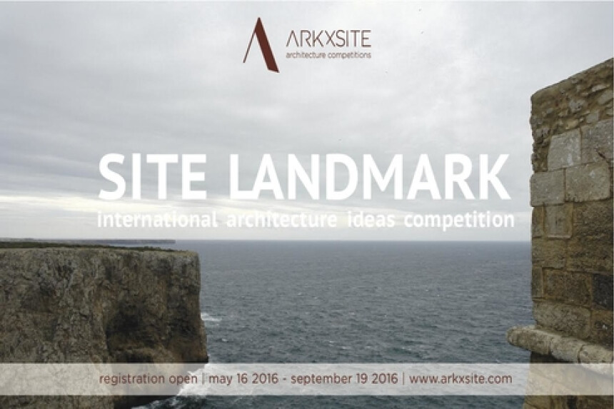 ArkxSite SITE LANDMARK Competition 2016 ArkxSite SITE LANDMARK Competition 2016