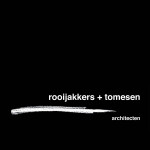 rooijakkers + tomesen architecten