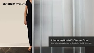 Houdini™ Channel Glass