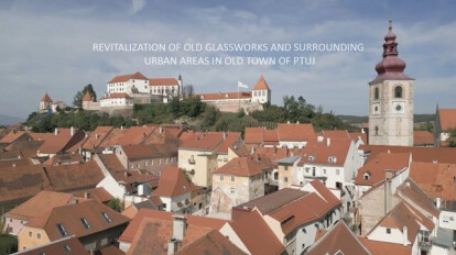 Elementarna: Revitalization of Old Glassworks / Stara steklarska / Ptuj